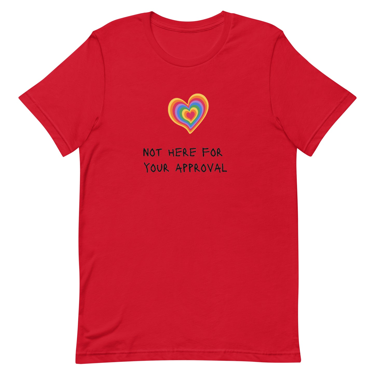 Not Here For Your Approval Women's T-Shirt