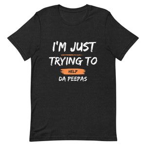 Help Da Peepas Orange Accent Unisex T-Shirt