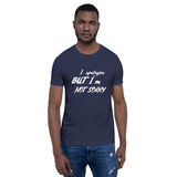Not Sorry Unisex T-Shirt