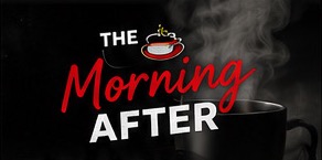 The Morning After show artwork with a steaming coffee cup